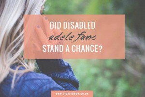 DID DISABLED ADELE FANS STAND A CHANCE