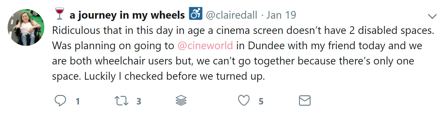 Screenshots of Claire's tweets about her experience when she couldn't go to the cinema with her friend who is also a wheelchair user because there was only one wheelchair space.