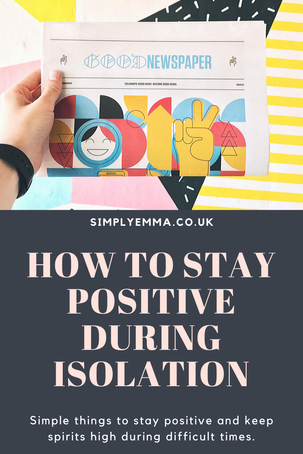 11 Simple Things Helping Me Stay Positive During Isolation