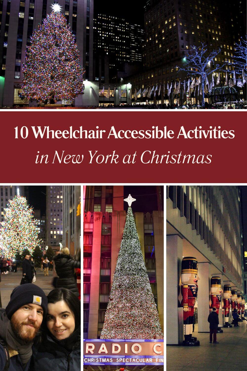 Pinterest image showing a collage of New York photos. Text across image reads "10 Wheelchair Accessible Activities in New York at Christmas"