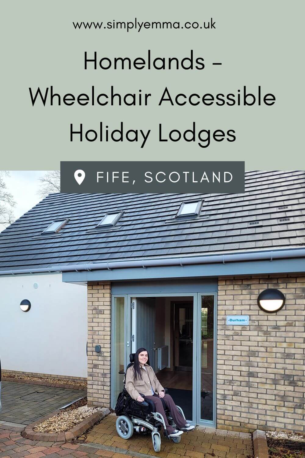 Pinterest image showing Emma in her wheelchair sat in outside in front of the Durham lodge at Homelands Fife, a wheelchair accessible lodge in Scotland. Emma is wearing a beige jacket and brown trousers. Her silver wheelchair accessible vehicle is parked on the left. Text across image reads "Homelands - Wheelchair Accessible Holiday Lodges in Fife, Scotland"
