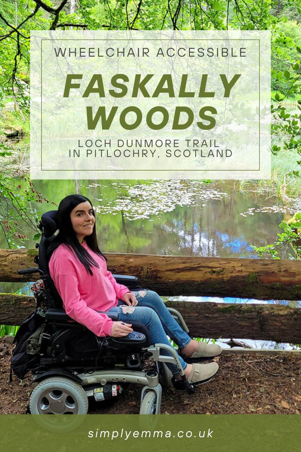 Pinterest image showing Emma on the wheelchair accessible path through the Dunmore Trail in Faskally Woods. Emma is wearing a pink sweatshirt, jeans and clogs. She has long straight black hair. She is sheltered by hanging trees and the loch is next to here. She is smiling at the camera. Text across image reads "Wheelchair Accessible Faskally Woods Loch Dunmore Trail in Pitlochry, Scotland"