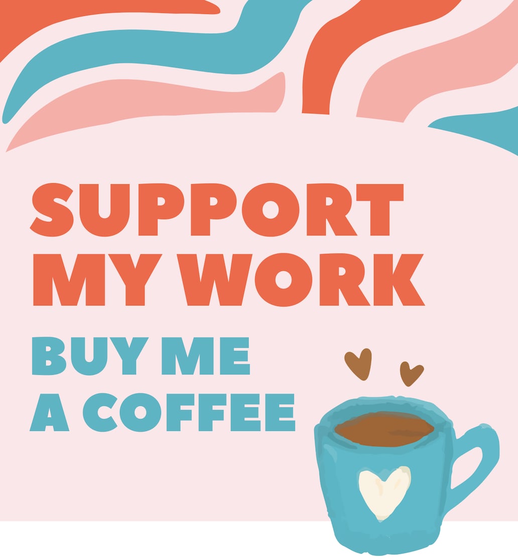 support my work, buy me a coffee