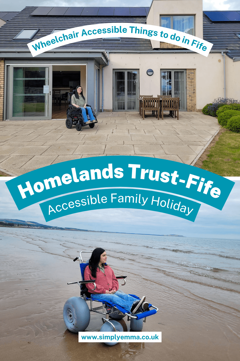 Pinterest image showing Emma in her wheelchair sat outside in front of the Largo lodge at Homelands Trust-Fife, a wheelchair accessible lodge in Scotland. Emma is wearing a green shirt and jeans. The second image shows Emma sat in a manual sandcruiser with balloon wheels from Silverburn Park Beach Wheelchairs. Text across the image reads, "Homelands Trust-Fife Accessible Family Holiday".